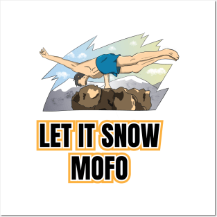 Funny Let it Snow MOFO Posters and Art